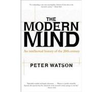 Modern Mind: An Intellectual History of the 20th Century by Watson, Peter NEUF