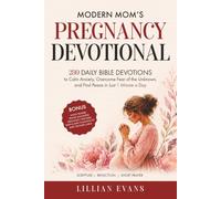 Modern Mom’s Pregnancy Devotional: 280 Daily Devotions to Find Peace and Calm Your Heart