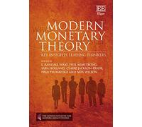 Modern Monetary Theory: Key Insights, Leading Thinkers