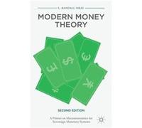 Modern Money Theory: A Primer On Macroeconomics For Sovereign Monetary Systems, Second Edition (Paperback) L Randall Wray, (Auteur)