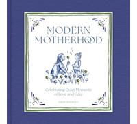 Modern Motherhood: Celebrating Quiet Moments of Love and Care