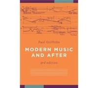 Modern Music and After by Griffiths Paul Freelance Freelance Wales Paperback Book Inconnu (Auteur)