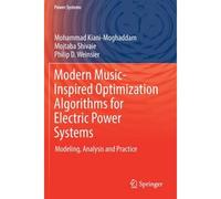 Modern Music-Inspired Optimization Algorithms For Electric Power Systems
