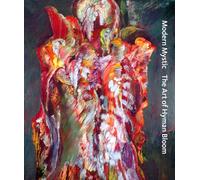 Modern Mystic: The Art of Hyman Bloom