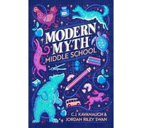 Modern Myth Middle School: Five New Twists on Classic Fables & Fairy Tales of Old