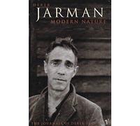 Modern Nature: The Journals of Derek Jarman