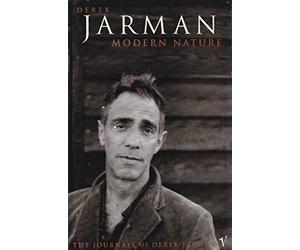 Modern Nature: The Journals of Derek Jarman
