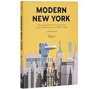 Modern New York – Histoire illustrée de l'architecture dans les 5 arrondissements (1920–aujourd'hui)