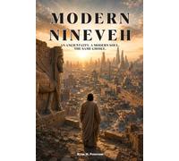 MODERN NINEVEH: An Ancient City. A Modern Soul. The Same Choice.