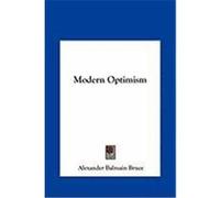 Modern Optimism Modern Optimism Bruce, Alexander Balmain (Auteur)