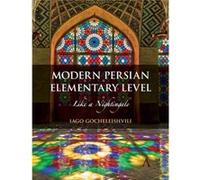 Modern Persian Elementary Level by Iago Gocheleishvili Iago Gocheleishvili (Auteur)