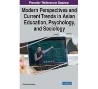 Modern Perspectives And Current Trends In Asian Education, Psychology, And Sociology