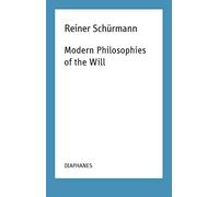 Modern Philosophies of the Will