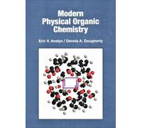 Modern Physical Organic Chemistry