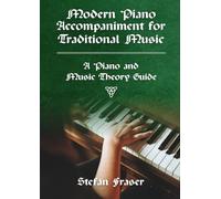 Modern Piano Accompaniment for Traditional Music - A Piano and Music Theory Guide