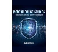 Modern Police Studies: Law, Technology, and Community Engagement