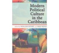 Modern Political Culture in the Caribbean Holger Henke (Auteur)