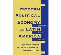 Modern Political Economy And Latin America by Michael Tomz Michael Tomz (Auteur)