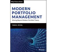 Modern Portfolio Management: Moving Beyond Modern Portfolio Theory