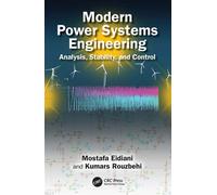 Modern Power Systems Engineering Analysis, Stability, and Control - Mostafa Eidiani - CRC Press - ebook (ePub) - Livre