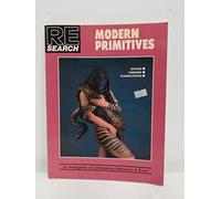 Modern Primitives: An Investigation of Contemporary Adornment & Ritual