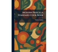 Modern Priscilla Standard Cook Book
