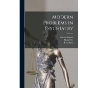 Modern Problems In Psychiatry