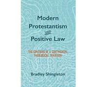 Modern Protestantism And Positive Law
