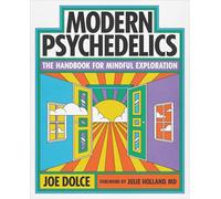 Joe Dolce – Psychédéliques modernes : Manuel pour une exploration consciente – Poche