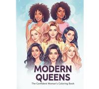 Modern Queens: Exclusive Coloring Collection for Adults, Featuring Stylish and Empowered Women in the "Baddie" Aesthetic, Bring Striking Expressions, ... to Life for Stress Relief and Inspiration.