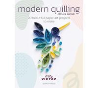 Modern Quilling: 20 Beautiful Paper Art Projects to Make