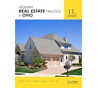 Modern Real Estate Practice in Ohio, 11th Edition: Includes Key Terms, 22 Unit Quizzes, and the Latest Ohio Legislature Updates. (Dearborn Real Estate Education).