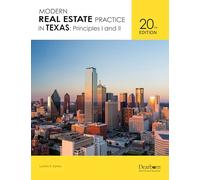Modern Real Estate Practice in Texas, 20th Edition: Principles I and II - Comprehensive prelicensing guide with up to date TX legislature (Dearborn Real Estate Education)