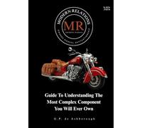 Modern Relations: MR Owners Manual: Guide To Understanding The Most Complex Component You Will Ever Own