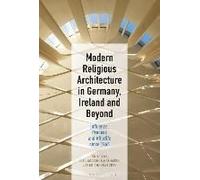 Modern Religious Architecture In Germany, Ireland And Beyond
