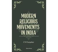 MODERN RELIGIOUS MOVEMENTS IN INDIA