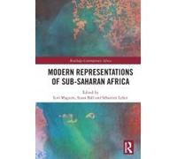 Modern Representations Of Sub-Saharan Africa