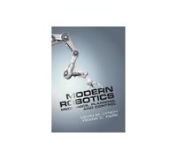 Modern Robotics: Mechanics, Planning, and Control – Cambridge University Press