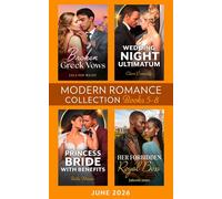 Modern Romance June 2026 Books 5-8 Broken Greek Vows / Wedding Night Ultimatum / Her Forbidden Royal Boss / Princess Bride with Benefits - Lela May Wight - Mills & Boon - ebook (ePub) - Livre