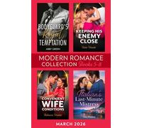 Modern Romance March 2026 Books 5-8 Bodyguard's Royal Temptation (Royal House of Sadat) / Keeping His Enemy Close / Italian's Last-Minute Mistress / Convenient Wife Conditions - Abby Green - Mills & B