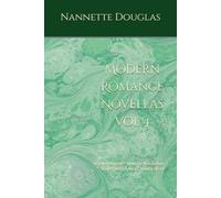 Modern Romance Novellas Vol 4: In This Moment * How He Was Before * Sealed With A Kiss * Loving Heart
