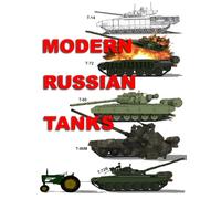 Modern Russian Tanks: Illustrated - Printed in Full Color