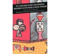 Modern Scottish Gaelic Poems Derick Thomson, Donald MacAulay, George Campbell Hay, Iain Crichton Smith (Auteur)