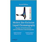 Modern Size-Exclusion Liquid Chromatography Donald D. Bly, Joseph J. Kirkland, W. W. Yau, Wallace W. Yau (Auteur)