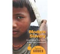 Modern Slavery: A Beginner'S Guide (Beginner'S Guides) (Paperback) Kevin Bales, Zoe Trodd, Alex Kent Williamson (Auteur)