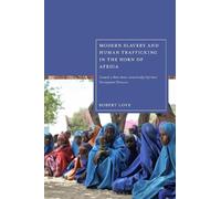 Modern Slavery and Human Trafficking in the Horn of Africa: Towards a More Socio-economically Informed Development Discourse