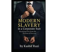 Modern Slavery in a Corporate Suit: Breaking Free from the Illusion of Success