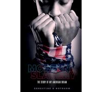 Modern Slavery: The story of my American dream