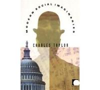 Modern Social Imaginaries by Charles Taylor Charles Taylor (Auteur)