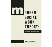 Modern Social Work Theory: A critical introduction Campling, Jo (Auteur)